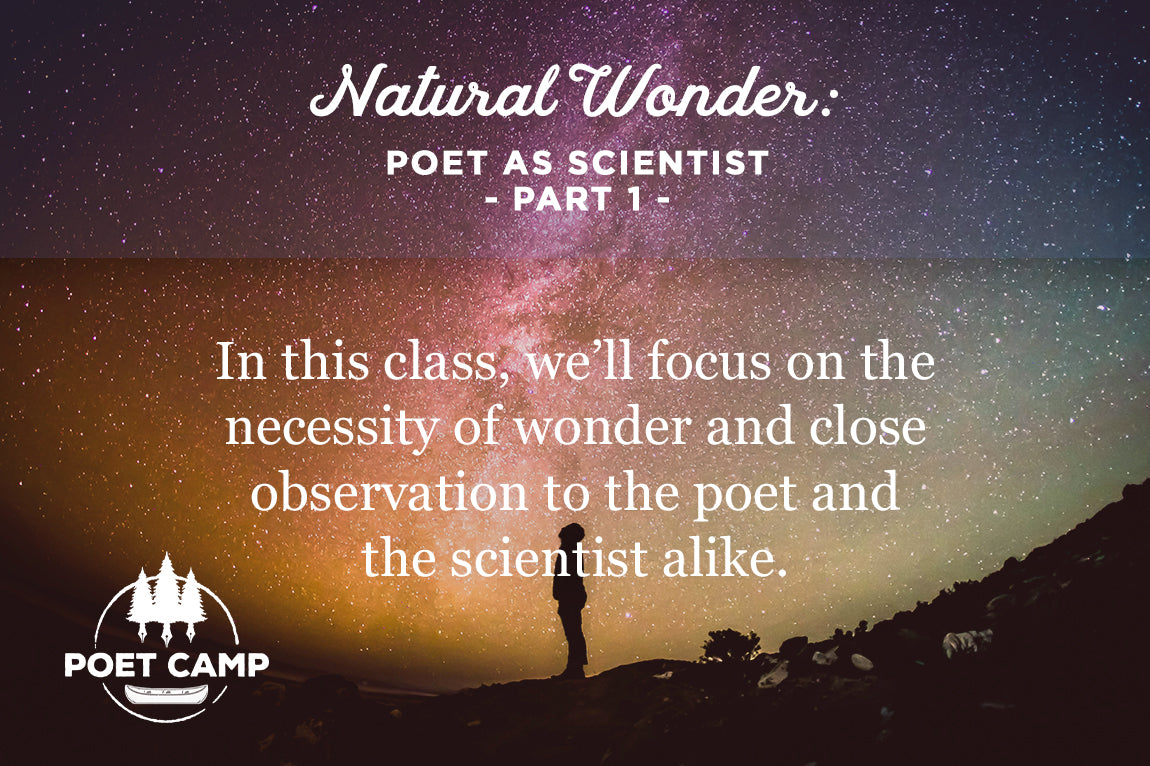 Natural Wonder: Poet as Scientist Part 1 Independent Course