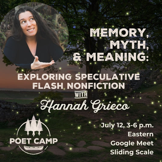 Memory, Myth, & Meaning: Exploring Speculative Flash Nonfiction with Hannah Grieco